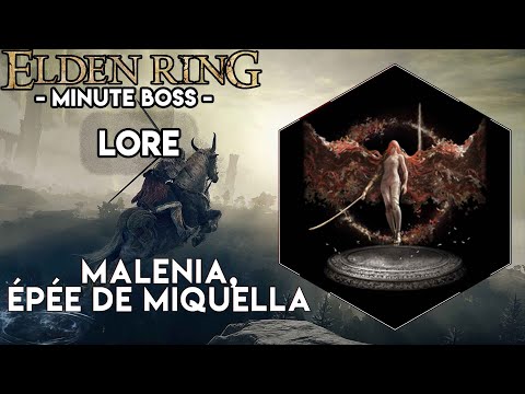 Elden Ring - Minute Boss, Lore ► Malenia, épée de Miquella / Déesse de la putréfaction