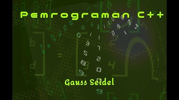 #18 Pemrograman c++ Gauss Seidel