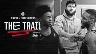 The Trail, Chapter 5: Changing Tides | Portland Trail Blazers Docuseries