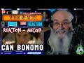 CAN BONOMO Reaction - Meczup - First Time Hearing - Requested