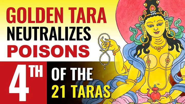 4th Tara of the 21 Taras, Golden Tara Who Neutrali...
