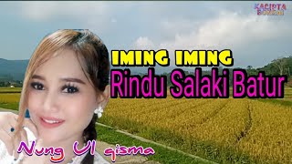 IMING IMING - RINDU SALAKI BATUR - NUNG UL QISMA - KENDANG BAJIDORAN