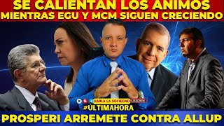 #ATENCIÓN MCM y Edmundo Creciendo, Mientras Prosperi Se Va Contra Allup ¡SE CALIENTA LA POLÍTICA!