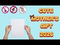 Happy mother's day gift using white paper (❌glue ❌ scissor❌ tape)