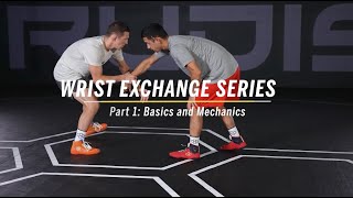 Johnni DiJulius | Wrist Exchange Basics and Mechanics | Part 1