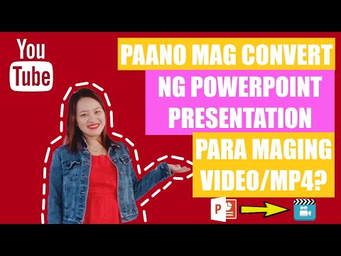 PAANO I CONVERT ANG POWERPOINT (PPT) TO VIDEO MP4?