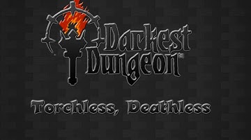 Darkest Dungeon: Torchless, Deathless Playthrough [22] (Easy Peasy)