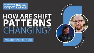 How Are Shift Patterns Changing