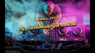 dj_cinta hanya sekali#viraltiktok