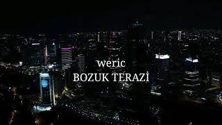 Weric / Bozuk Terazi  ''Prod by TaymLxrd'' Resimi