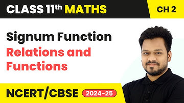 Signum Function - Relations and Functions | Class 11 Maths Chapter 2 | CBSE 2025-26