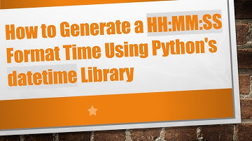 How to Generate a HH:MM:SS Format Time Using Python
