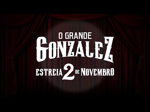 TRAILER - O GRANDE GONZALEZ