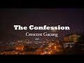 Crescent  the confession  original song 
