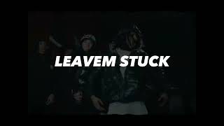 [CLEAN] Faze Kayson - Leavem Stuck (feat. SdotGo Jayhound & Sha gz)