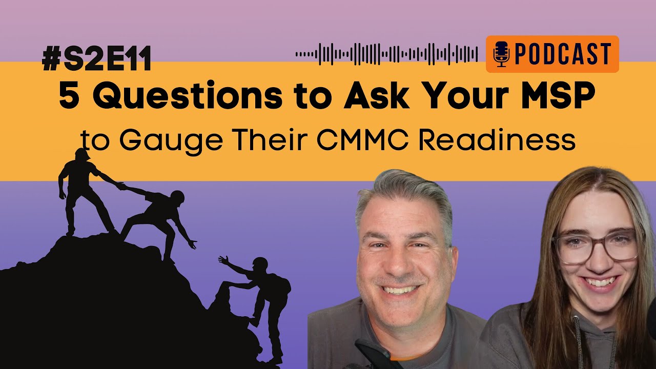 5 Questions to Ask Your MSP to Gauge Their CMMC Readiness - YouTube