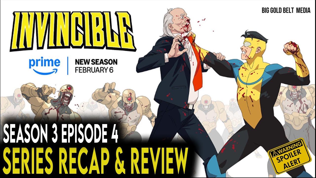 Invincible Season 3 | Episode 4 Recap & Review (Spoiler Breakdown ...