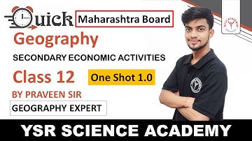 Geography | Class 12 | Secondary Economic Activities | One Shot | Maharashtra Board