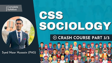 CSS Sociology Crash Course PART 3/3 | Syed Noor Hussain | PAS