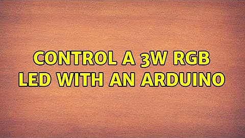 Control a 3W RGB LED with an Arduino
