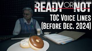 Ready or Not - TOC (Pre-December 2024) Voice Lines