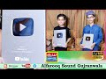 Silver play button  you tube awards  alfarooq sound gujranwala  alfarooq cds