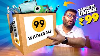 I BOUGHT CHEAP Tech Gadgets from 99WholeSale!!  SASTE Tech Gadgets @₹99 Only!! Ep # 25