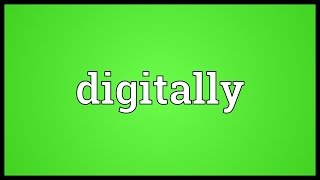 Digitally Meaning