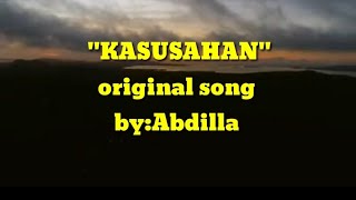 #TAUSUGsong 'KASUSAHAN'with Lyrics by: Abdilla