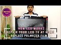 LCD LED TV repair | How to replace Polarizer Film of LCD TV | How LCD Work