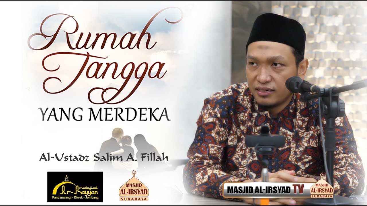 Rumah Tangga yang Merdeka - Ustadz Salim A. Fillah