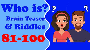 Who is? Brain Teaser & Riddles level 81-100