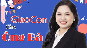 Có nên giao con cho ông bà? | Ngat Pro