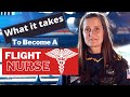 What it takes to become a Flight Nurse - What you need BEFORE you apply.