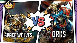Мультшоу ORKS vs SPACE WOLVES I Battlereport 2000pts I Warhammer 40000