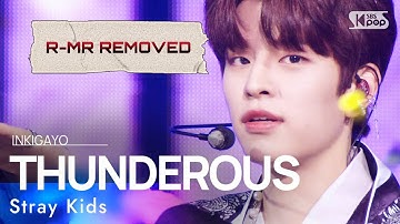 [MR REMOVED] 20210905 Stray Kids(스트레이 키즈) - THUNDEROUS(소리꾼) 인기가요 inkigayo