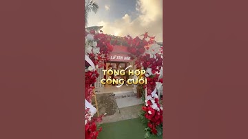 ĐÁM CƯỚI PHẢI CÓ CỔNG XINH !!!!