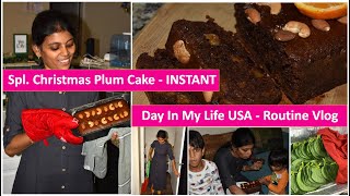Eggless Christmas Plum cake / Day in my life USA / Morning to Evening Routine/ Kala's Kitchen