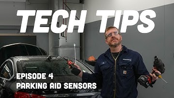Tech Tips 4:  Parking Aid Sensors
