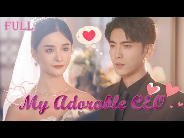 【FULL】Cinderella fell in Love with her Boss after a Fake Marriage with him class=