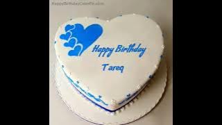 Happy birthday Tareq عيد ميلاد سعيد طارق # اغنية_عيد_ميلاد #happy_birthday_song