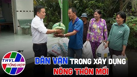 Nông thôn ngày nay: Dân vận trong xây dựng nông thôn mới