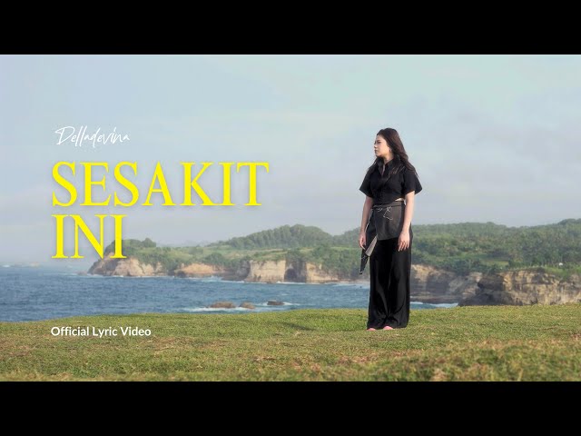 Delladevina - Sesakit Ini (Official Lyric Video) class=