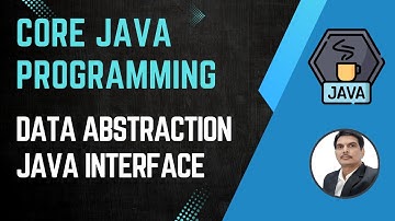 Session 16- Java OOPS Concepts - Data Abstraction | Interface Concept in Java