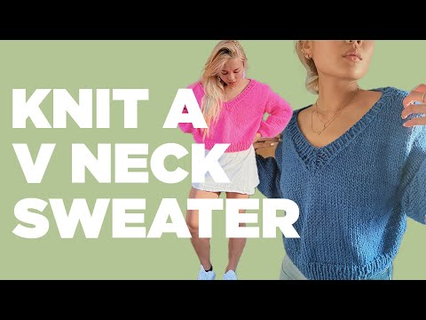 how to: knit a v neck sweater | valerie sweater walkthrough