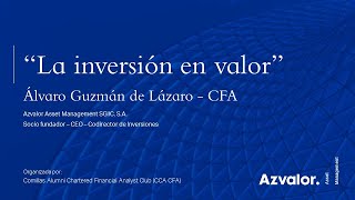 'La inversión en valor' | Conferencia de Álvaro Guzmán de Lázaro (Azvalor)