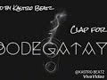 Bodegatay x kastrobeatz  clap for em