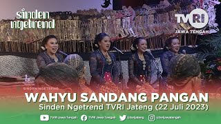 Wahyu Sandang Pangan - Sinden Ngetrend TVRI Jateng (22 Juli 2023)