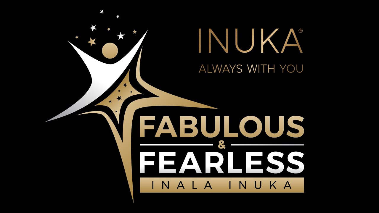 INUKA | 2026 New Slogan: FABULOUS & FEARLESS _ INALA INUKA