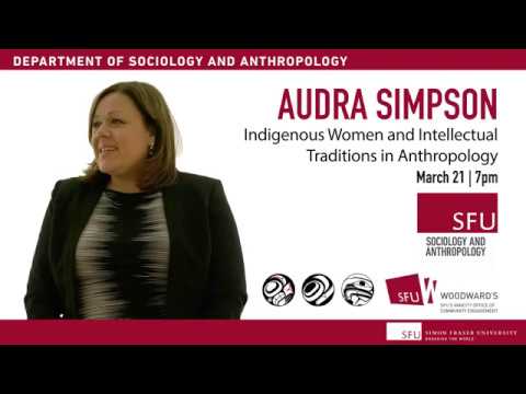 Audra Simpson, Indigenous Women and Intellectual Traditions in Anthropology